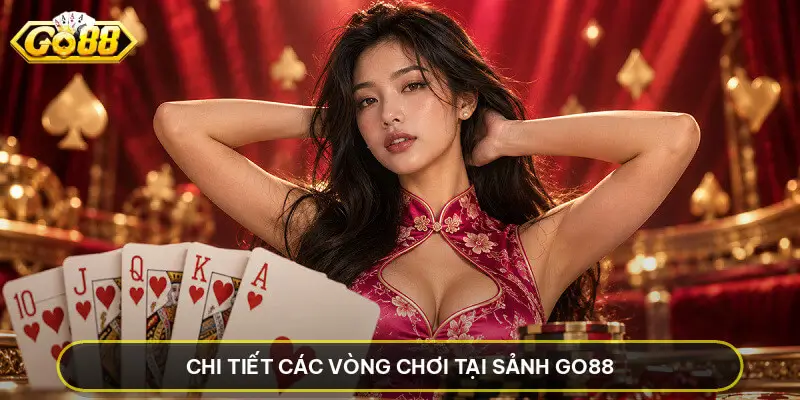 Liêng - Hướng Dẫn Luật Chơi Và Tính Điểm Chi Tiết Ở Go88 Chi Tiết Các Vòng Chơi Tại Sảnh GO88