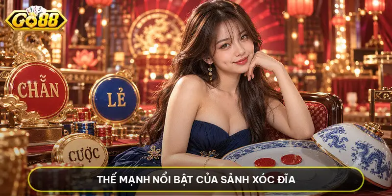 Thế Mạnh Nổi Bật Của Sảnh Xóc Đĩa
