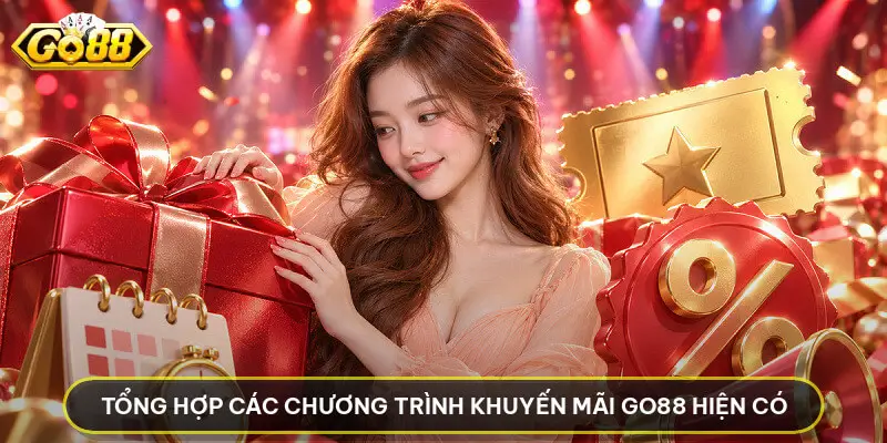 Khuyến Mãi GO88 - Hướng Dẫn Chi Tiết Cách Nhận Tiền Thưởng Tổng Hợp Các Chương Trình Khuyến Mãi GO88 Hiện Có